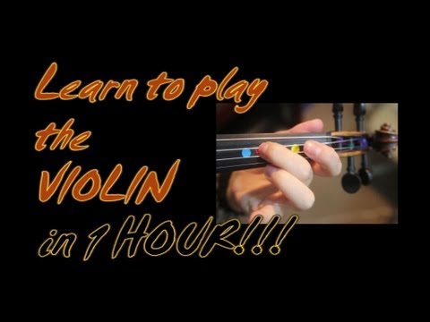Learn To Play The Violin in 1 (one) Hour!! YES - in one whole hour!!!